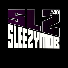 SleezyMob