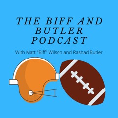 Biff and Butler Podcast