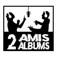 2 amis 2 albums