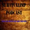 Survivalist Podcast