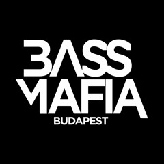 BASS MAFIA BUDAPEST