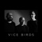 Vice Birds