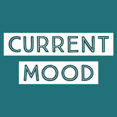 Current Mood
