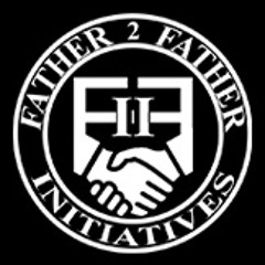 Father 2 Father Initiatives