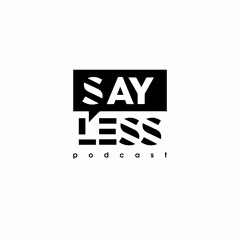 Sayless Podcast