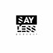 Sayless Podcast