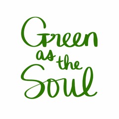 Green as the Soul