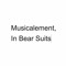 In Bear Suits