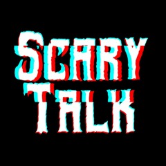 Scary Talk