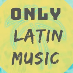 ONLY LATIN MUSIC [Reposts & Tools For DJs & Prods]