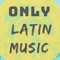 ONLY LATIN MUSIC [Reposts & Tools For DJs & Prods]