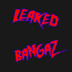 LeakedBangaz