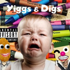 The Yiggs & Digs Show