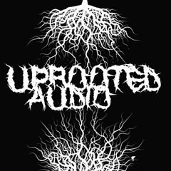 Uprooted Audio