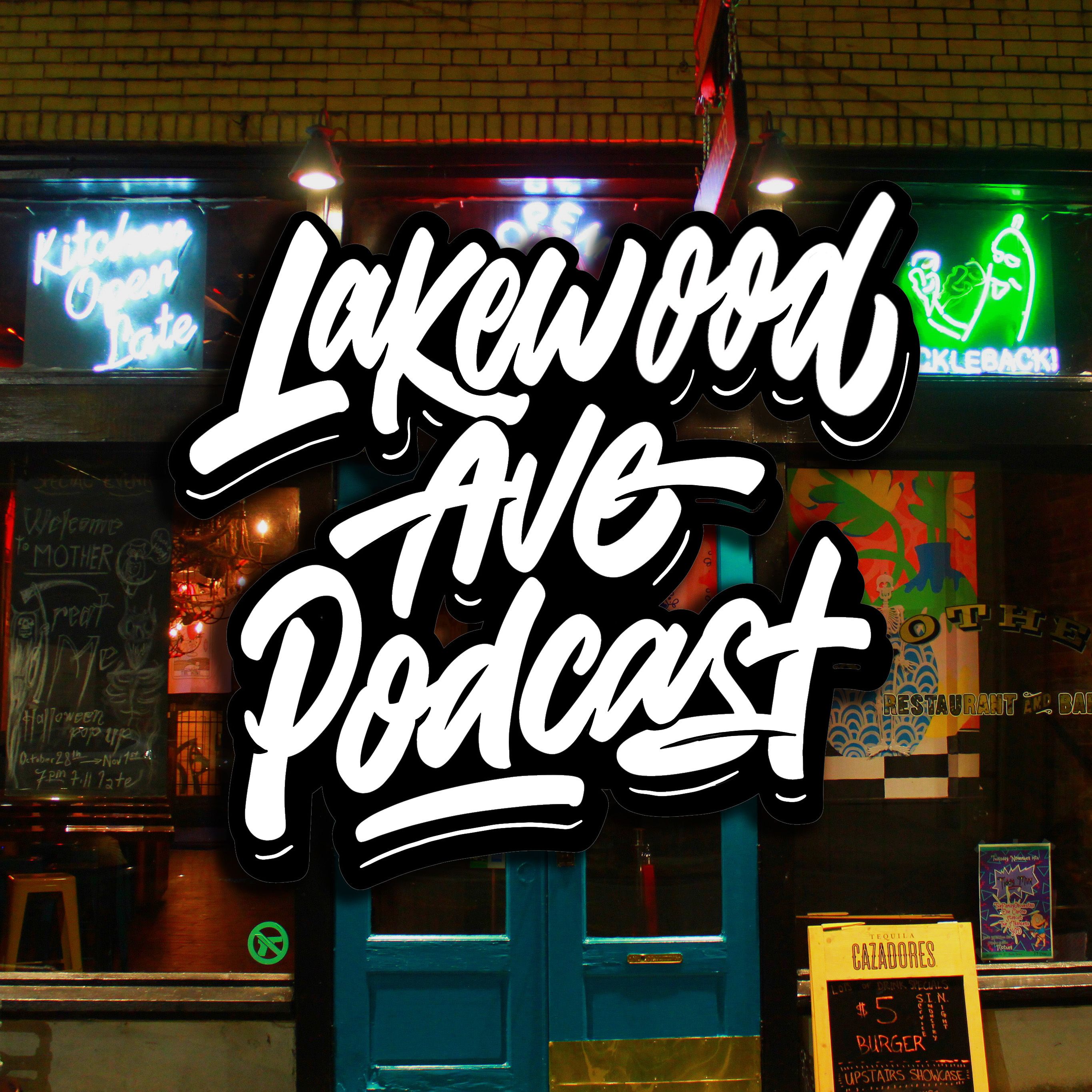 The Lakewood Ave Podcast