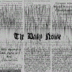 𝕿𝖍𝖊 𝕯𝖆𝖎𝖑𝖞 𝕹𝖔𝖎𝖘𝖊