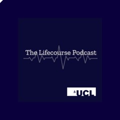 The Lifecourse Podcast