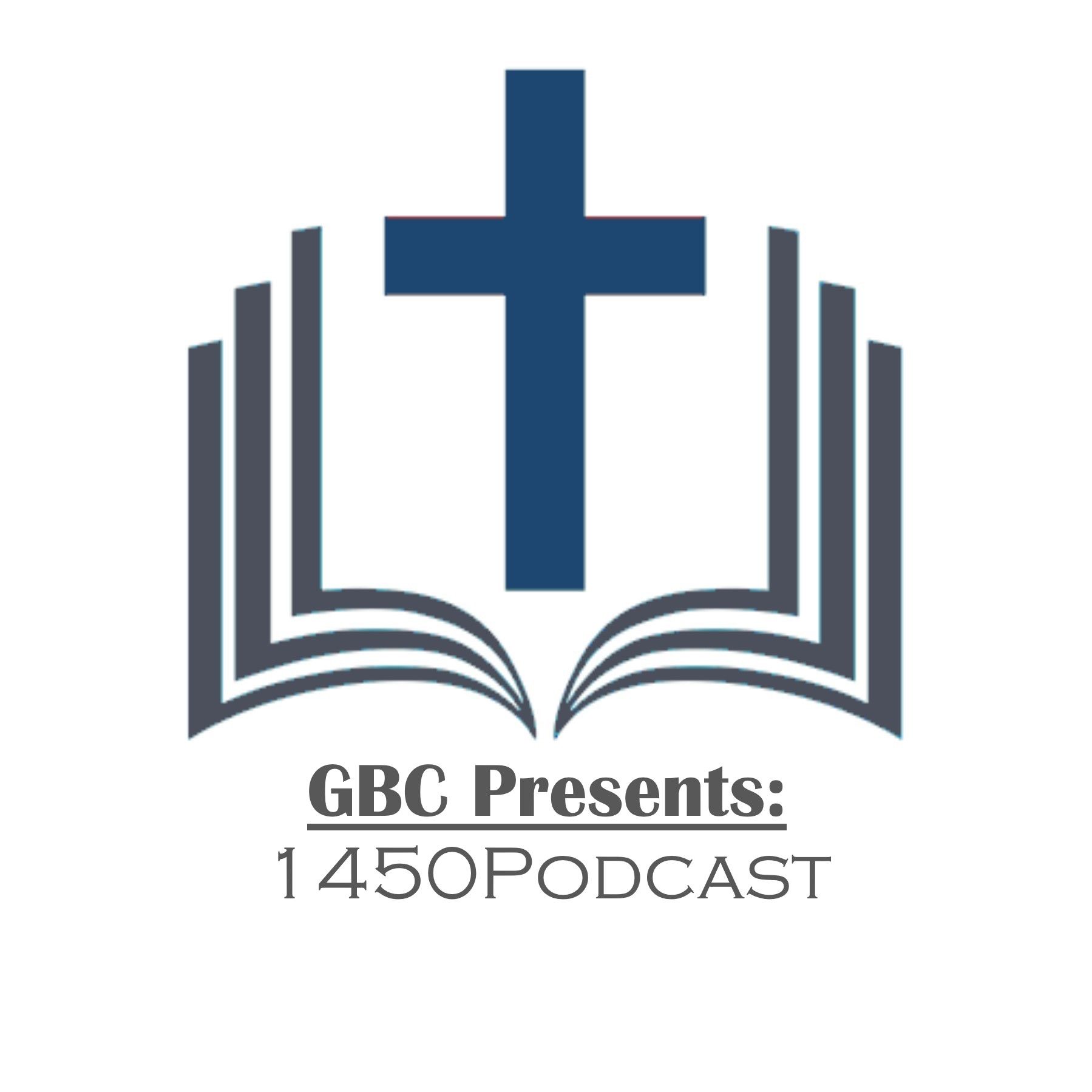 Grace Bible Church Presents: 1450Podcast