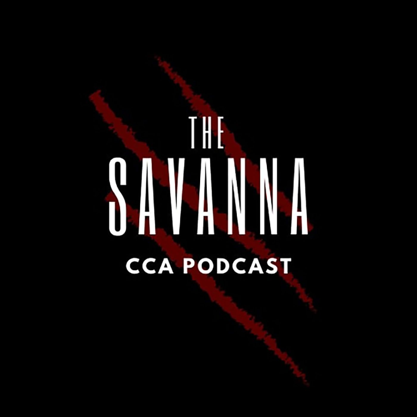 The Savanna | The CCA Podcast