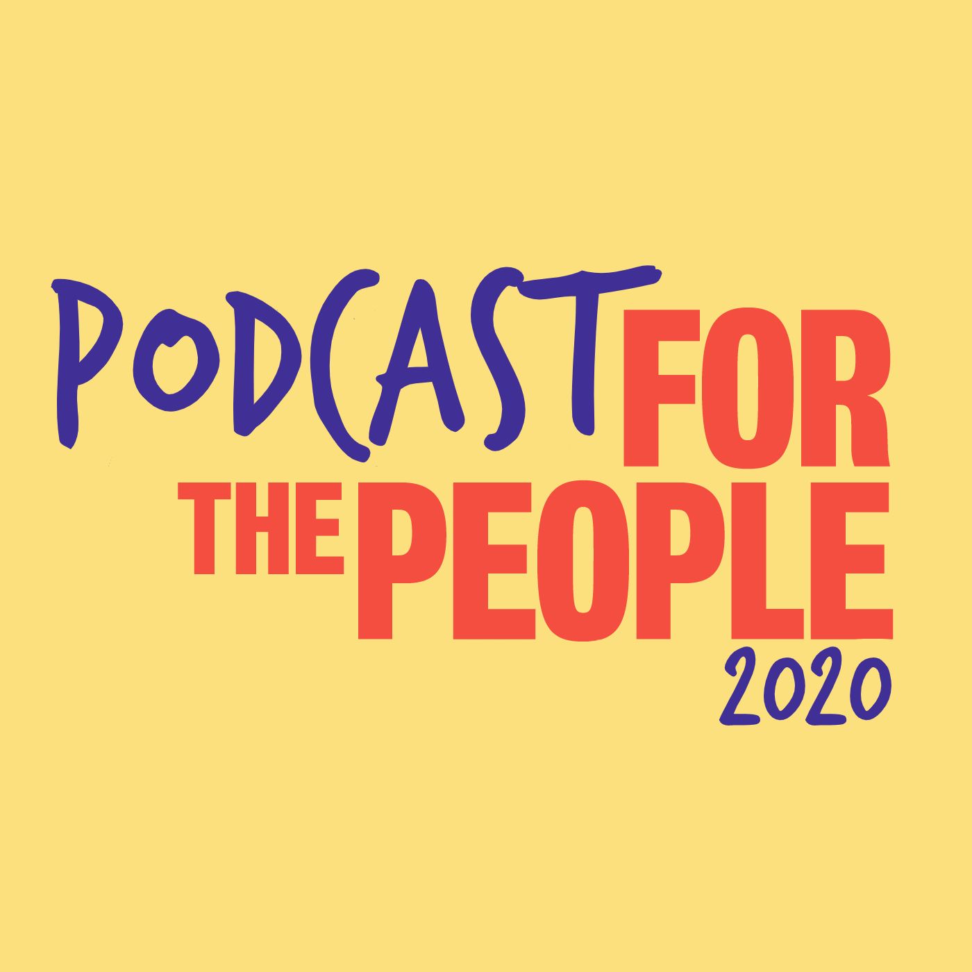 Podcast for the People 2020