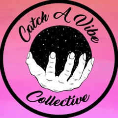 Catch A Vibe Collective