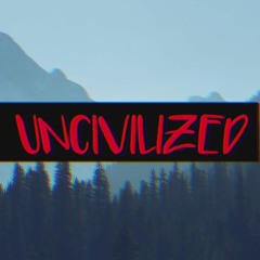 Uncivilized Podcast