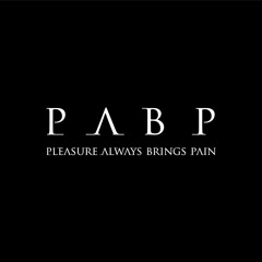 Pleasure Always Brings Pain