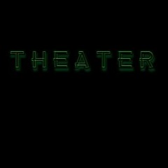 THEATER