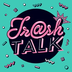 Trash Talk with Mercy