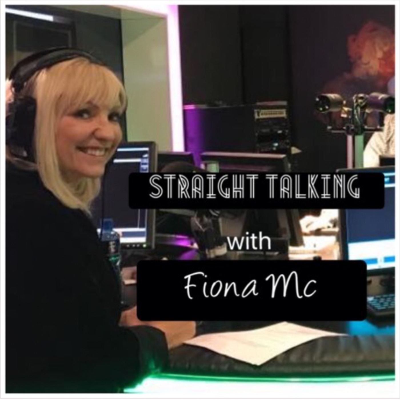 Straight Talking with Fiona Mc