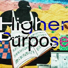 Higher Purpose