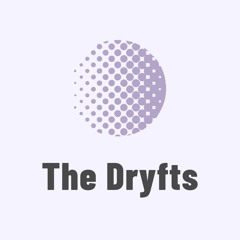The Dryfts