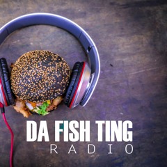DA FISH TING Radio