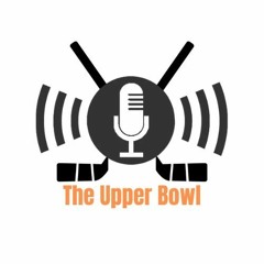 The Upper Bowl Podcast