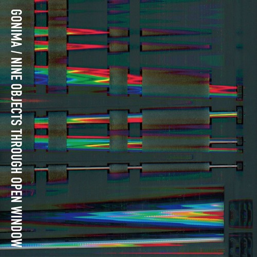 「Nine Objects Through Open Window」- Gonima- Album short Mix - BF002 Release date: 15.11.2019