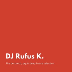 Stream DJ Rufus K. music | Listen to songs, albums, playlists for free on  SoundCloud