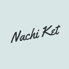 Nachi Ket