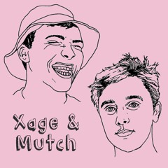 Xage & Mutch Podcast