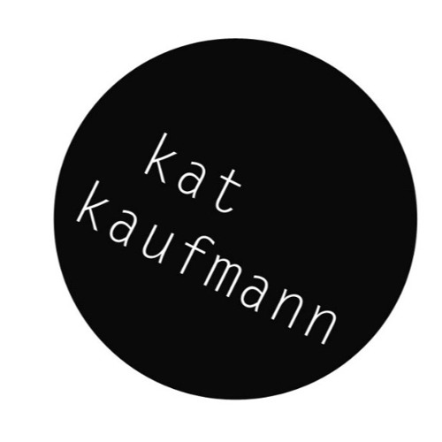 KAT KAUFMANN’s avatar