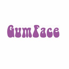 GumFace