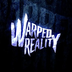 Warped Reality