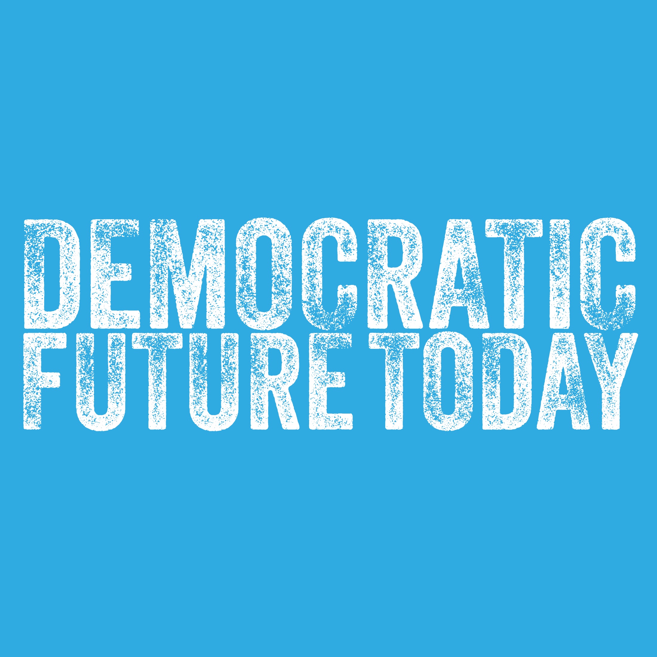 Democratic Future Today