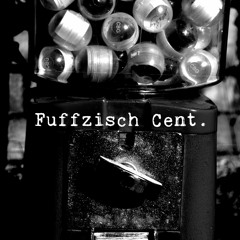 Fuffzisch Cent.