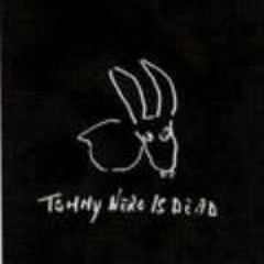 tommyneroisdead