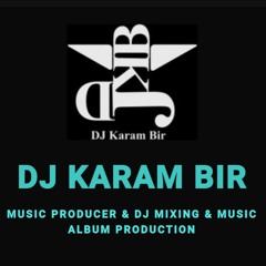 Dj karam Bir