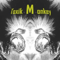 Toxik Monkey