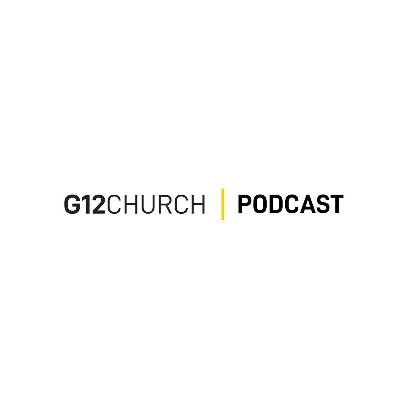 G12 Church Podcast