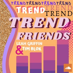 Trend Friends