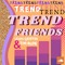 Trend Friends