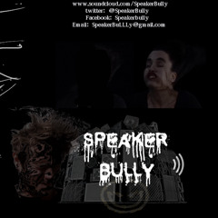 Speakerbully
